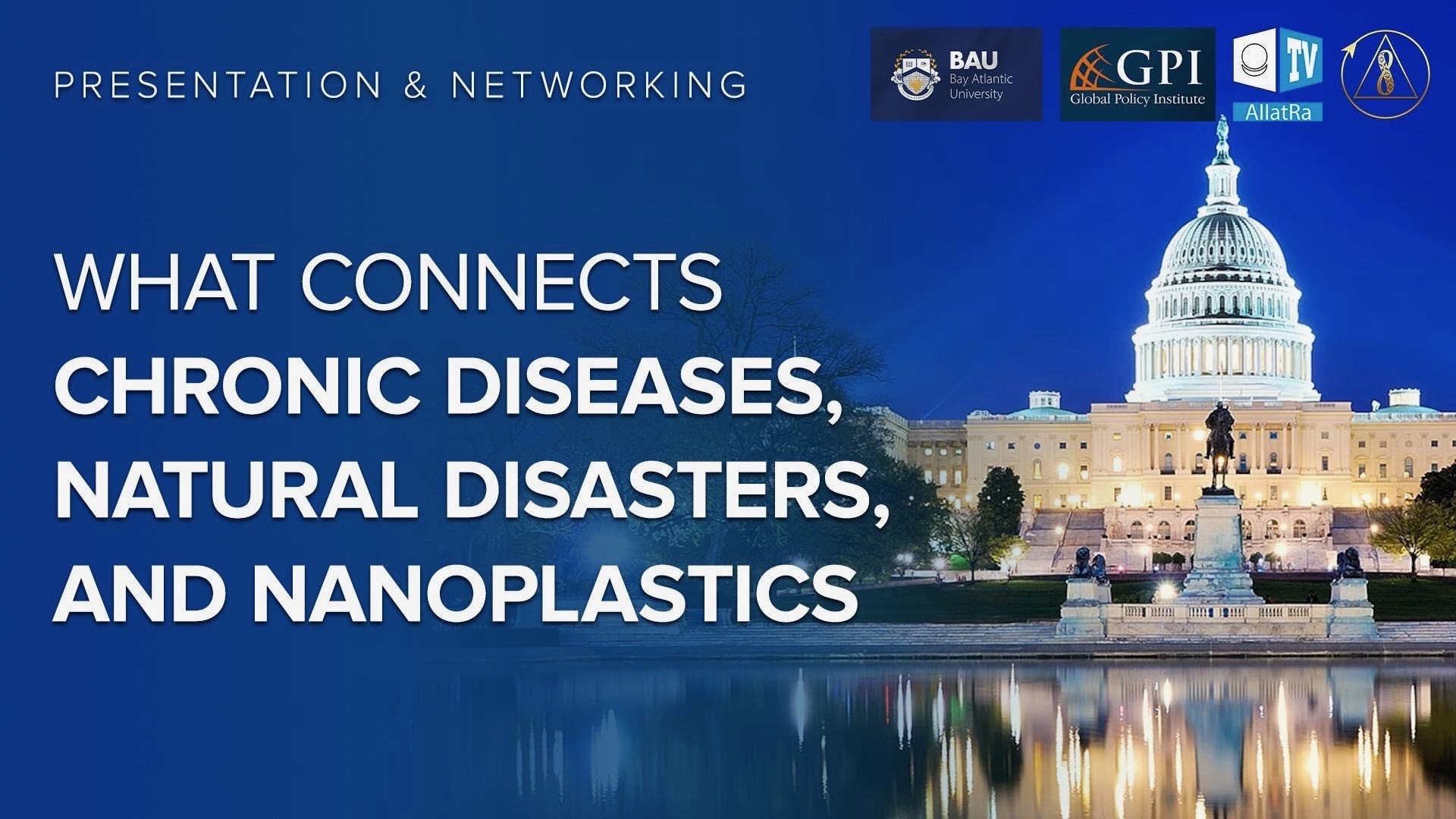 FORUM:// What Connects Chronic Diseases, Natural Disasters & Nanoplastics