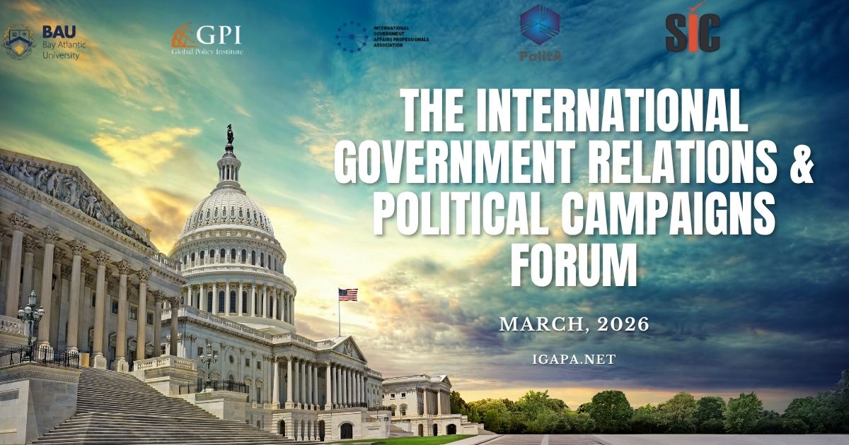 The 11th International Government Relations & Political Campaigns Forum