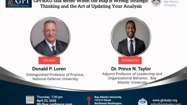 GPI-BAU Talk Series: When the Map is Wrong: Strategic Thinking and the Art of Updating Your Analysis.
